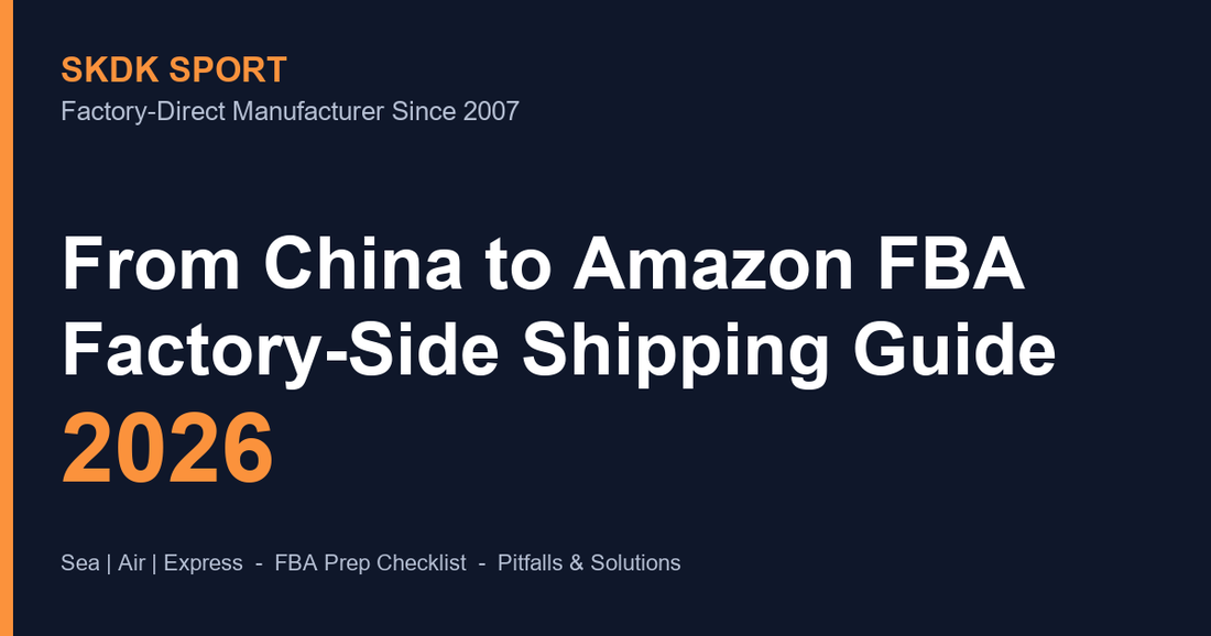 From China to Amazon FBA Factory-Side Shipping Guide 2026